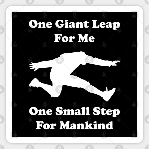 One giant leap for me, one small step for mankind Sticker by Made by Popular Demand